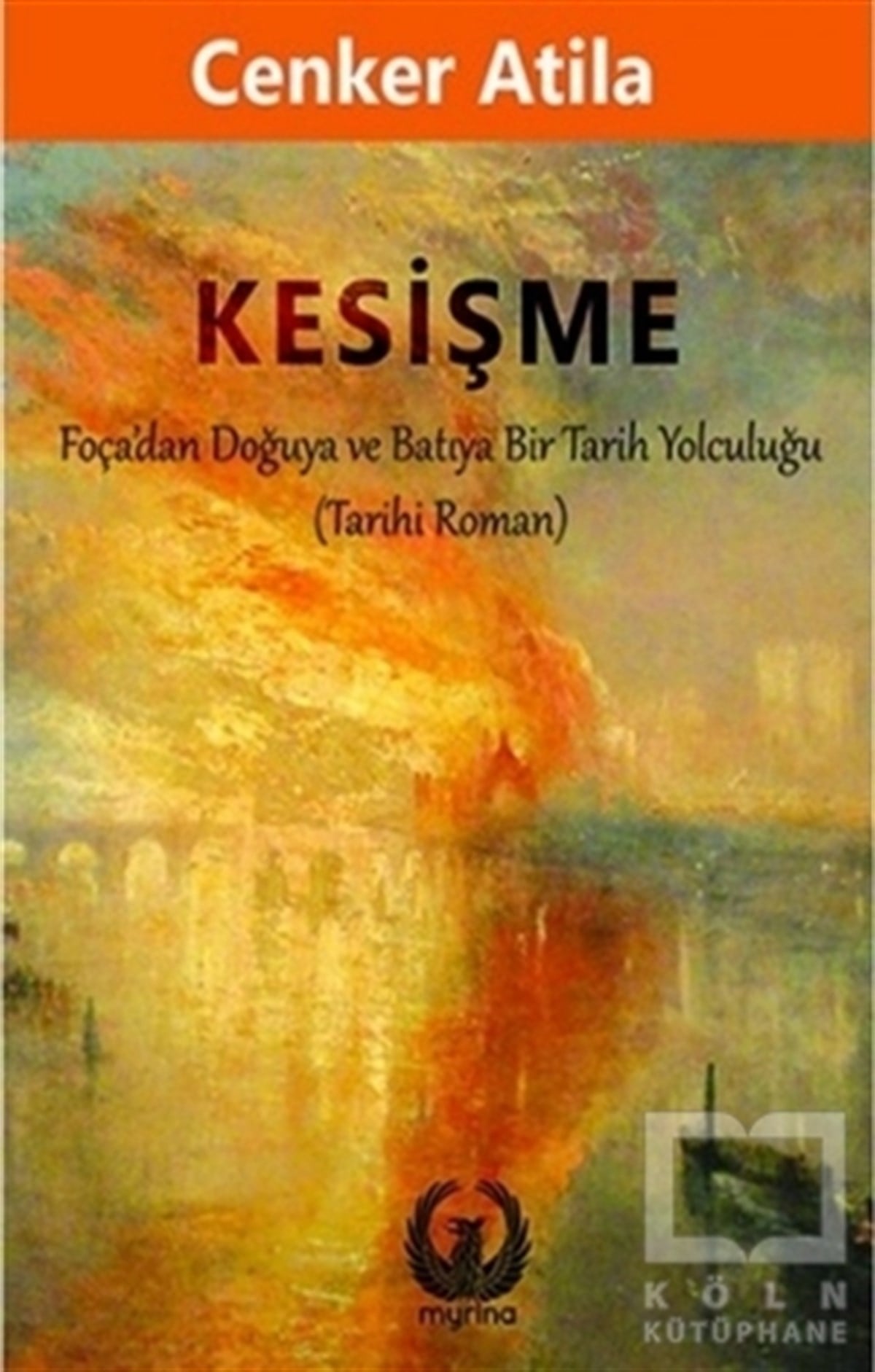 Cenker AtilaTarihi RomanlarKesişme