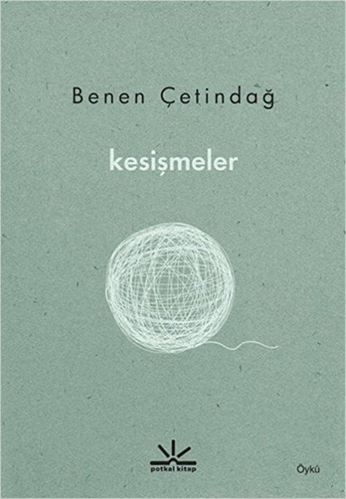 Benen ÇetindağTürkiye RomanKesişmeler