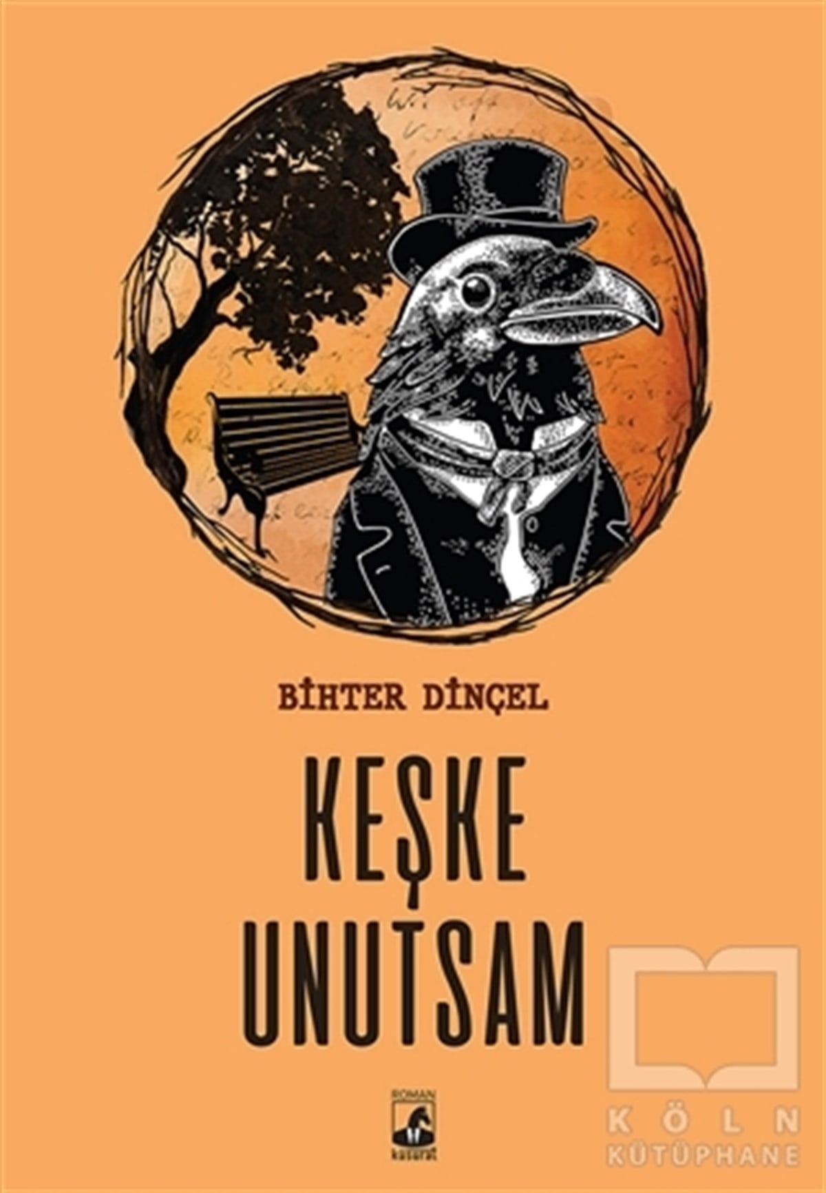 Bihter DinçelTürkçe RomanlarKeşke Unutsam