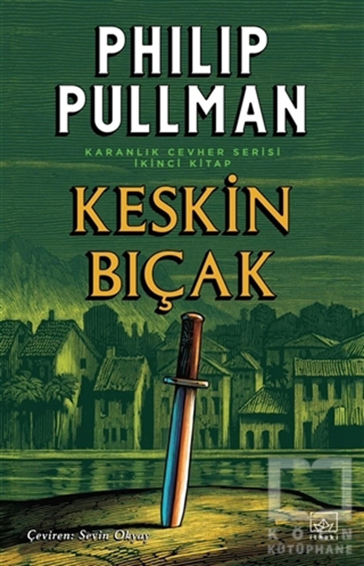 Philip PullmanFantastik Kitaplar & Fantastik RomanlarKeskin Bıçak - Karanlık Cevher Serisi 2. Kitap