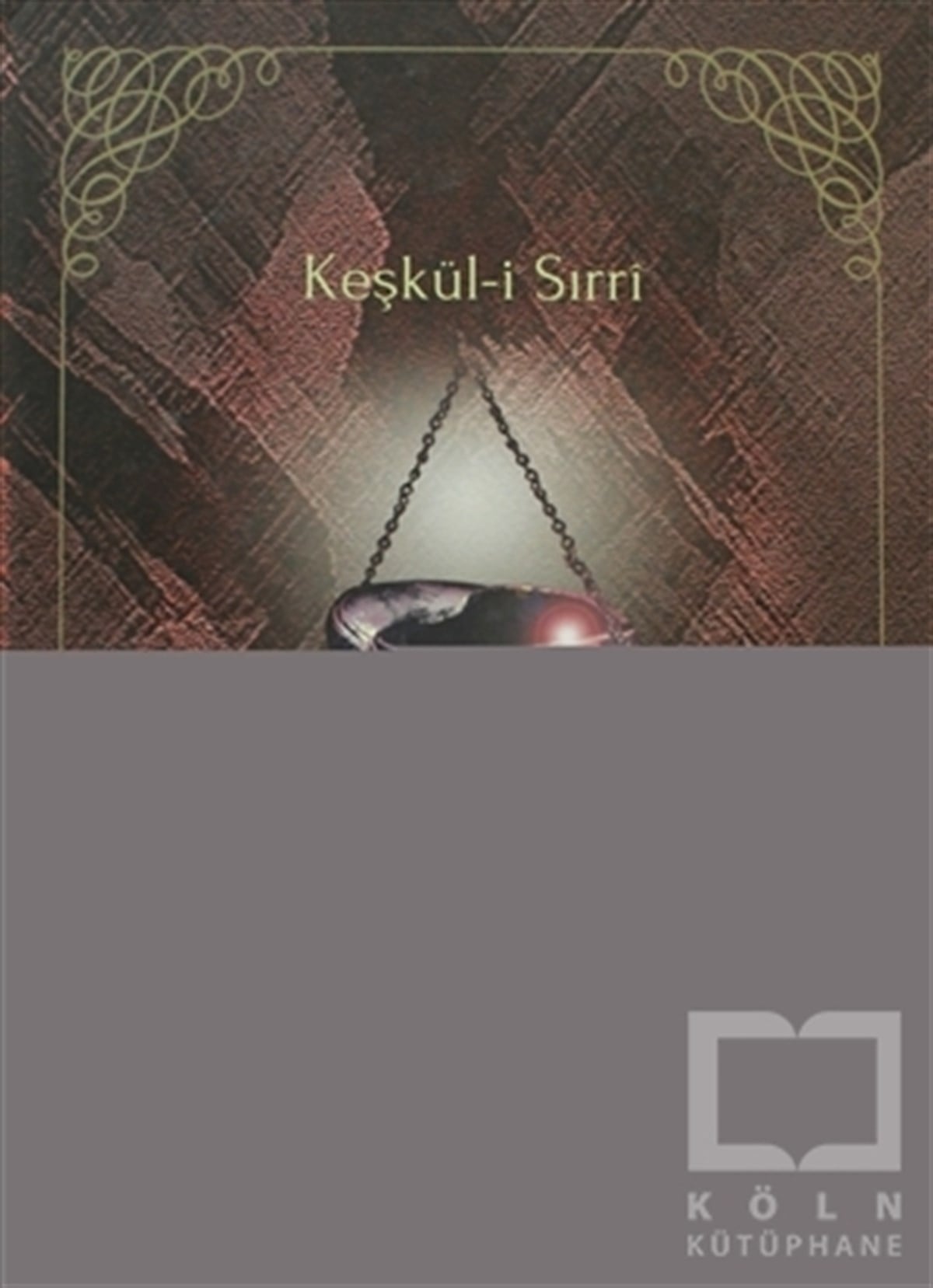Sırri KalenderTasavvuf - Mezhepler - TarikatlarKeşkül-i Sırri