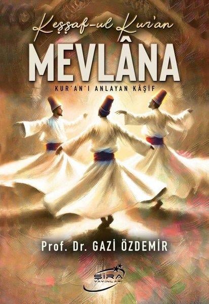 Gazi Özdemirİslami KitaplarKeşşaf-ul Kur'an Mevlana - Kur'an'ı Anlayan Kaşif