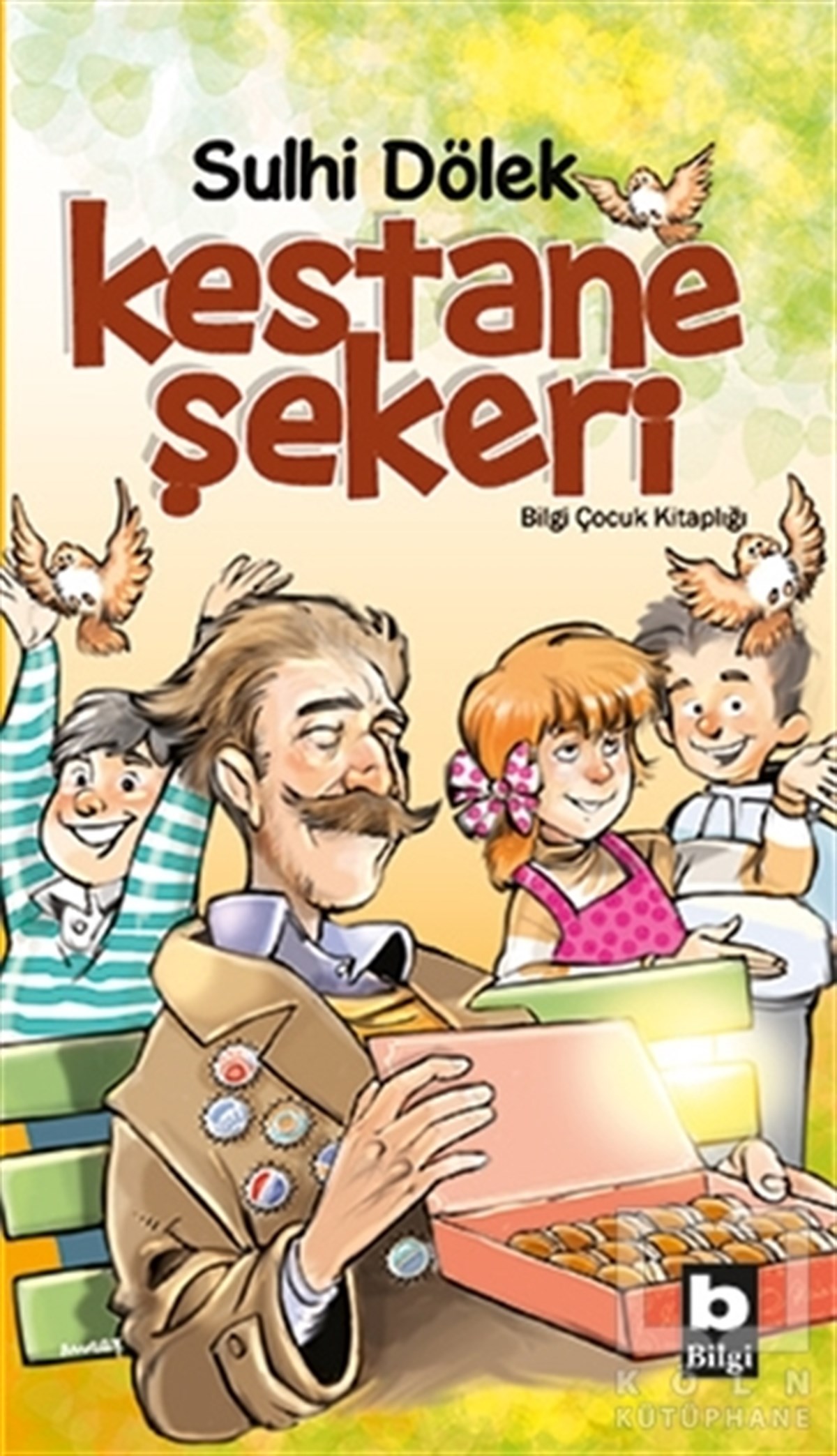 Sulhi DölekÇocuk RomanlarıKestane Şekeri