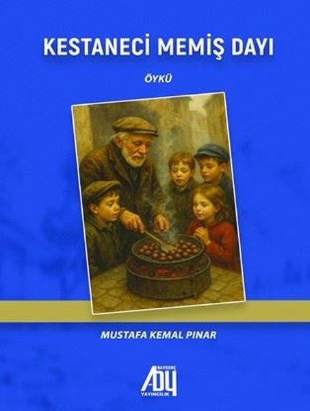 Mustafa Kemal PınarÇocuk Gençlik RomanlarıKestaneci Memiş Dayı