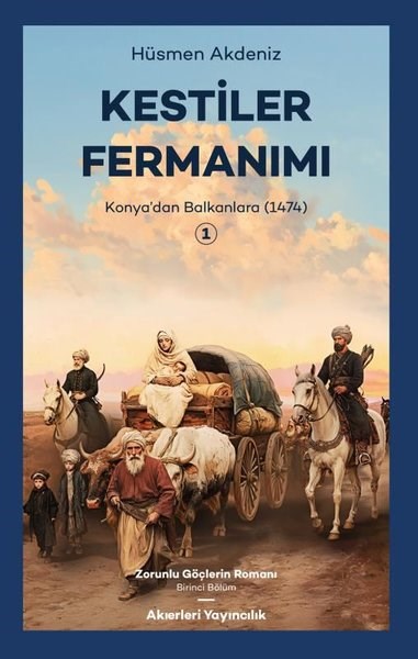 Hüsmen AkdenizTürk RomaniKestiler Fermanımı 1 - Konyadan Balkanlara 1474