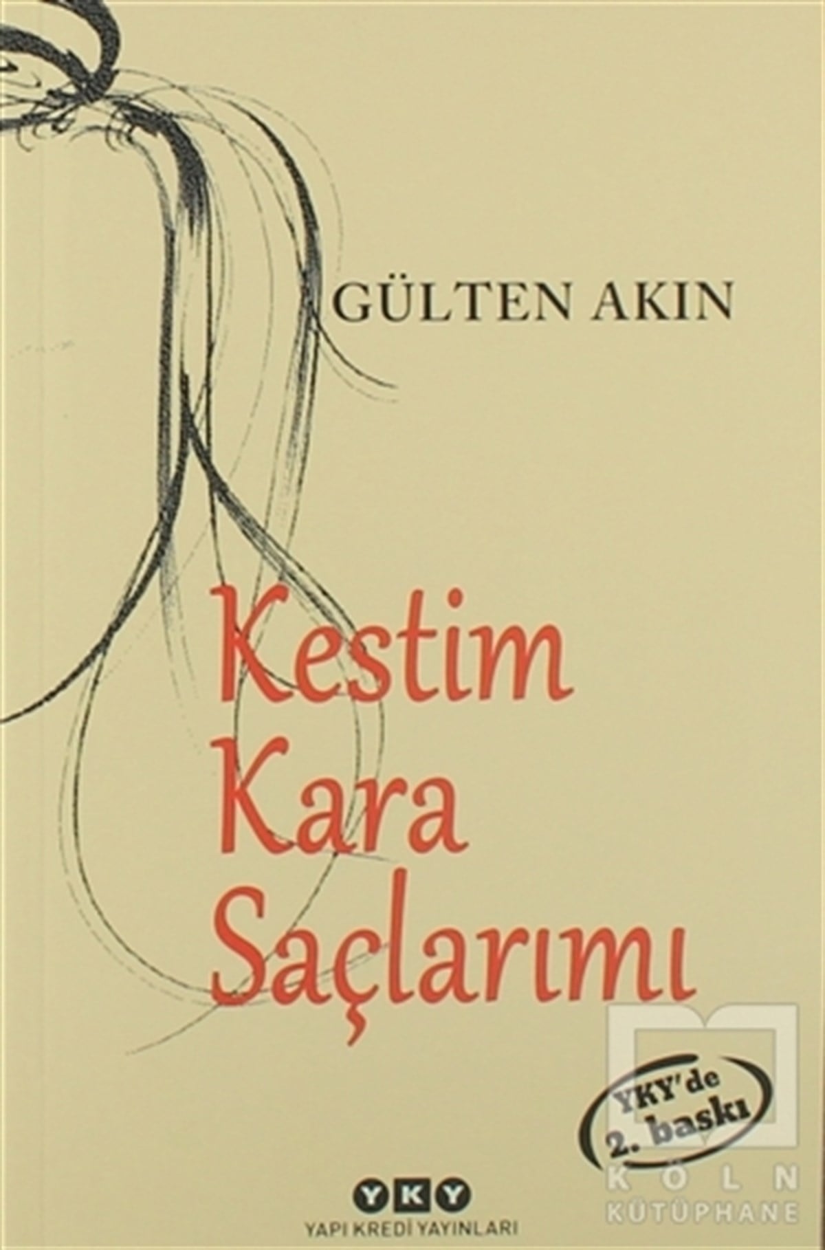 Gülten AkınŞiirKestim Kara Saçlarımı