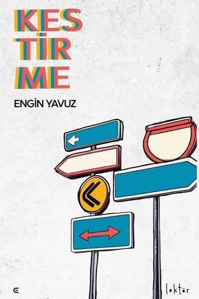 Engin YavuzHikaye (Öykü) KitaplarıKestirme
