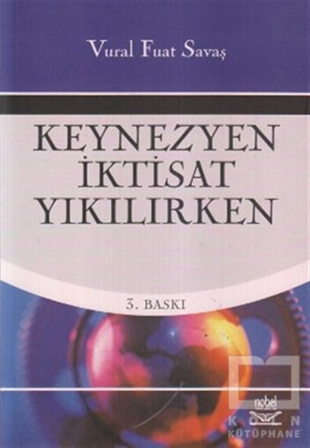 Vural Fuat SavaşDiğerKeynezyen İktisat Yıkılırken