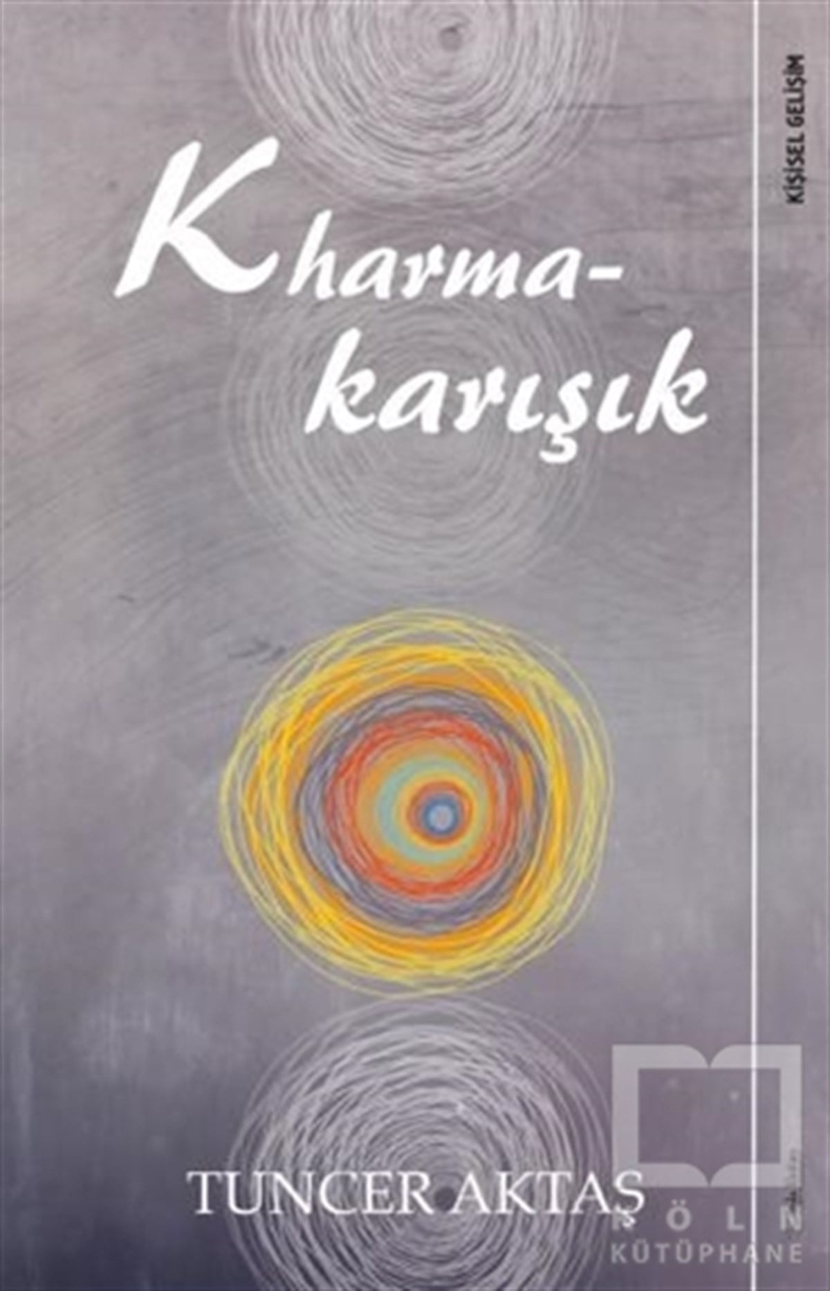 Tuncer AktaşKişisel GelişimKharmakarışık