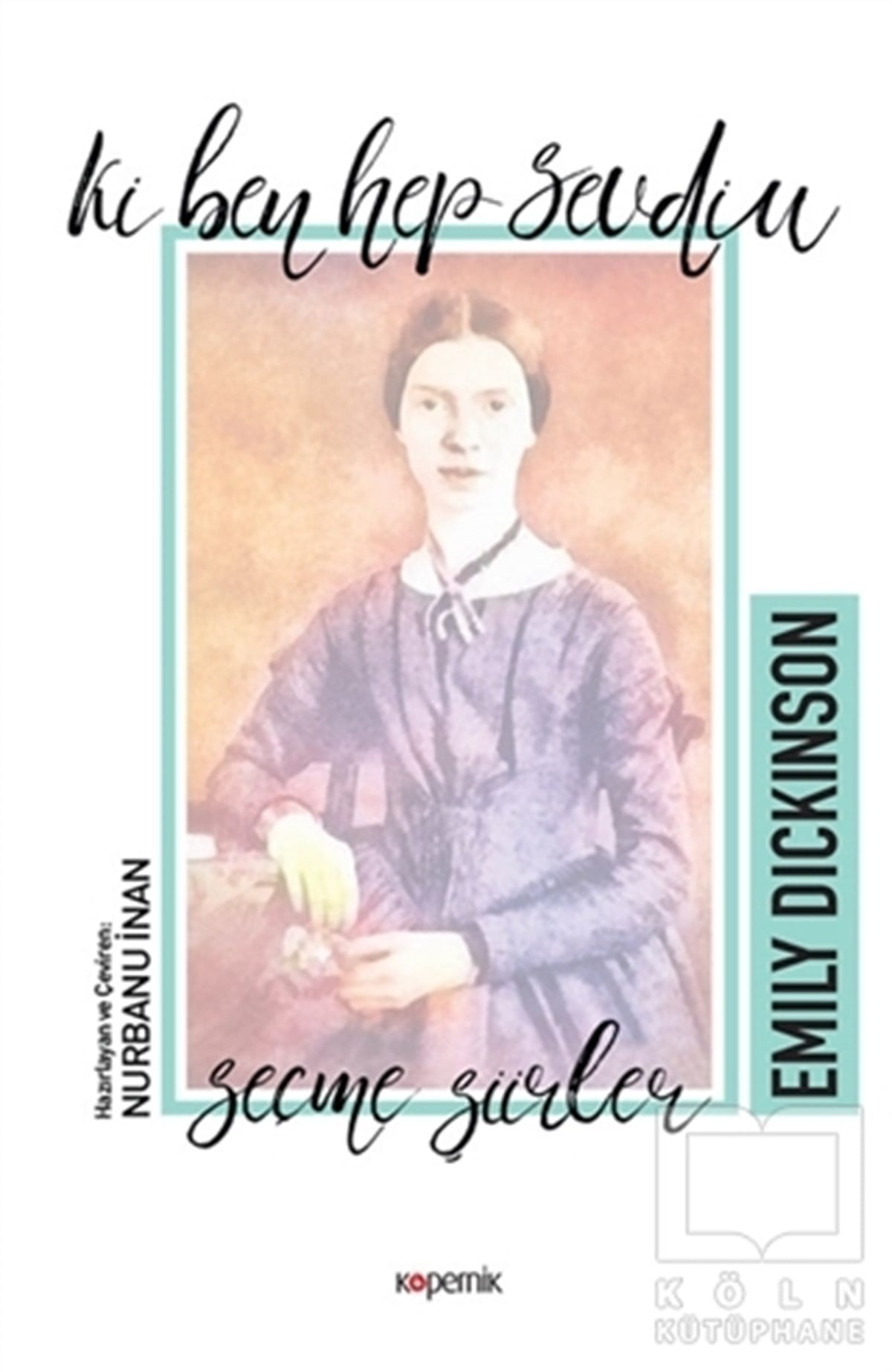 Emily DickinsonŞiirKi Ben Hep Sevdim