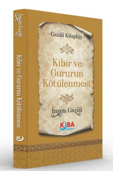 İmam GazaliTasavvuf KitaplarıKibir ve Gururun Kötülenmesi - Gazali Kitaplığı