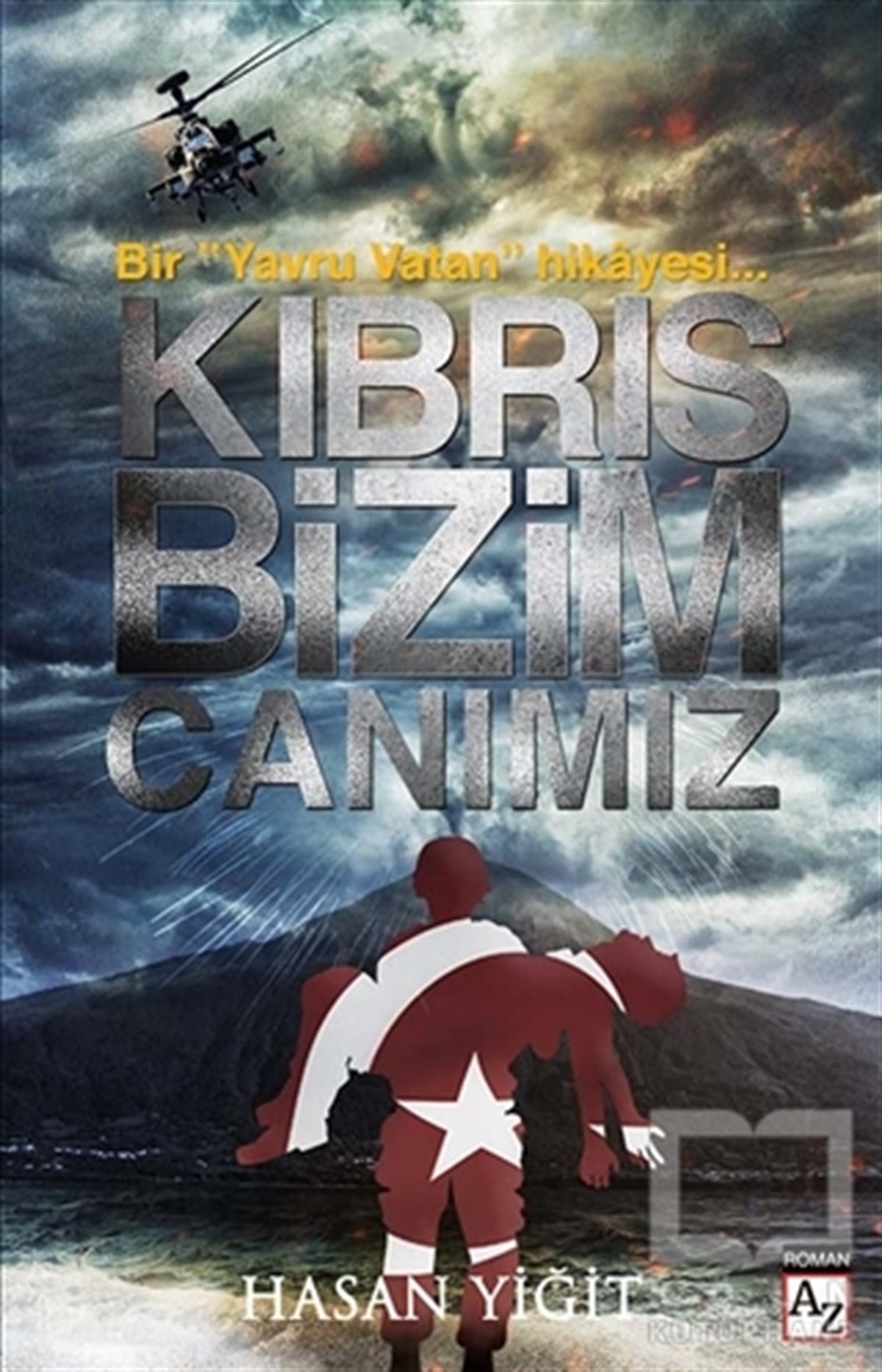 Hasan YiğitRomanKıbrıs Bizim Canımız