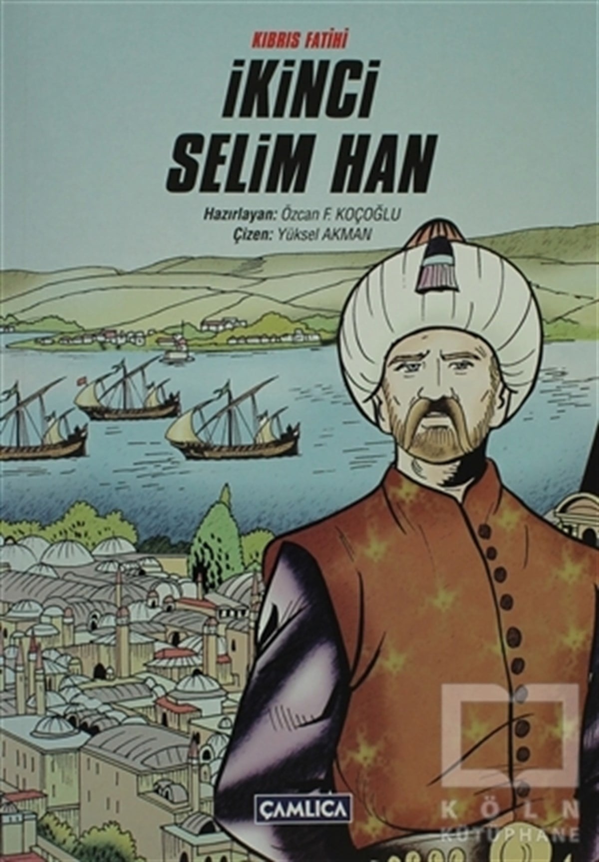 KolektifÇizgi RomanKıbrıs Fatihi İkinci Selim Han