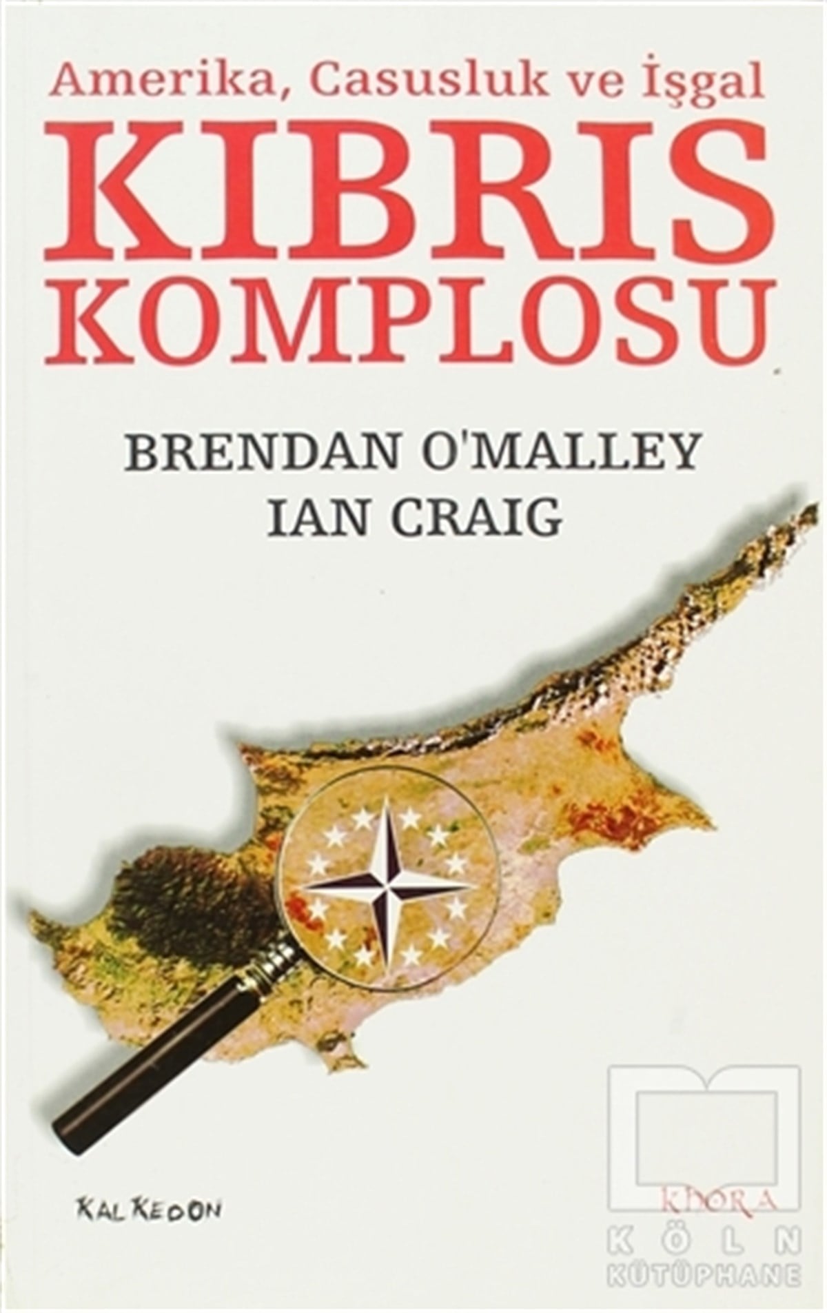 Brendan O'MalleyUluslararası İlişkiler, Dış PolitikaKıbrıs Komplosu