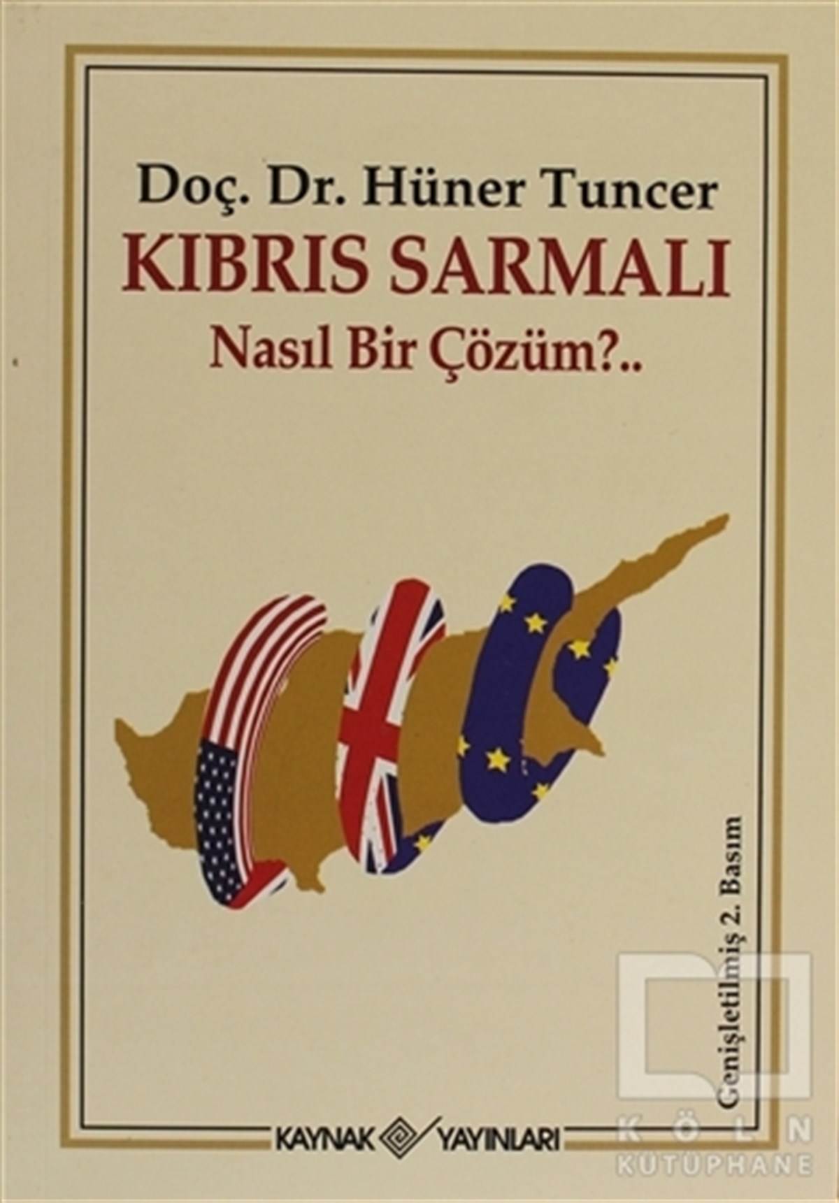 Hüner TuncerUluslararası İlişkiler, Dış PolitikaKıbrıs Sarmalı