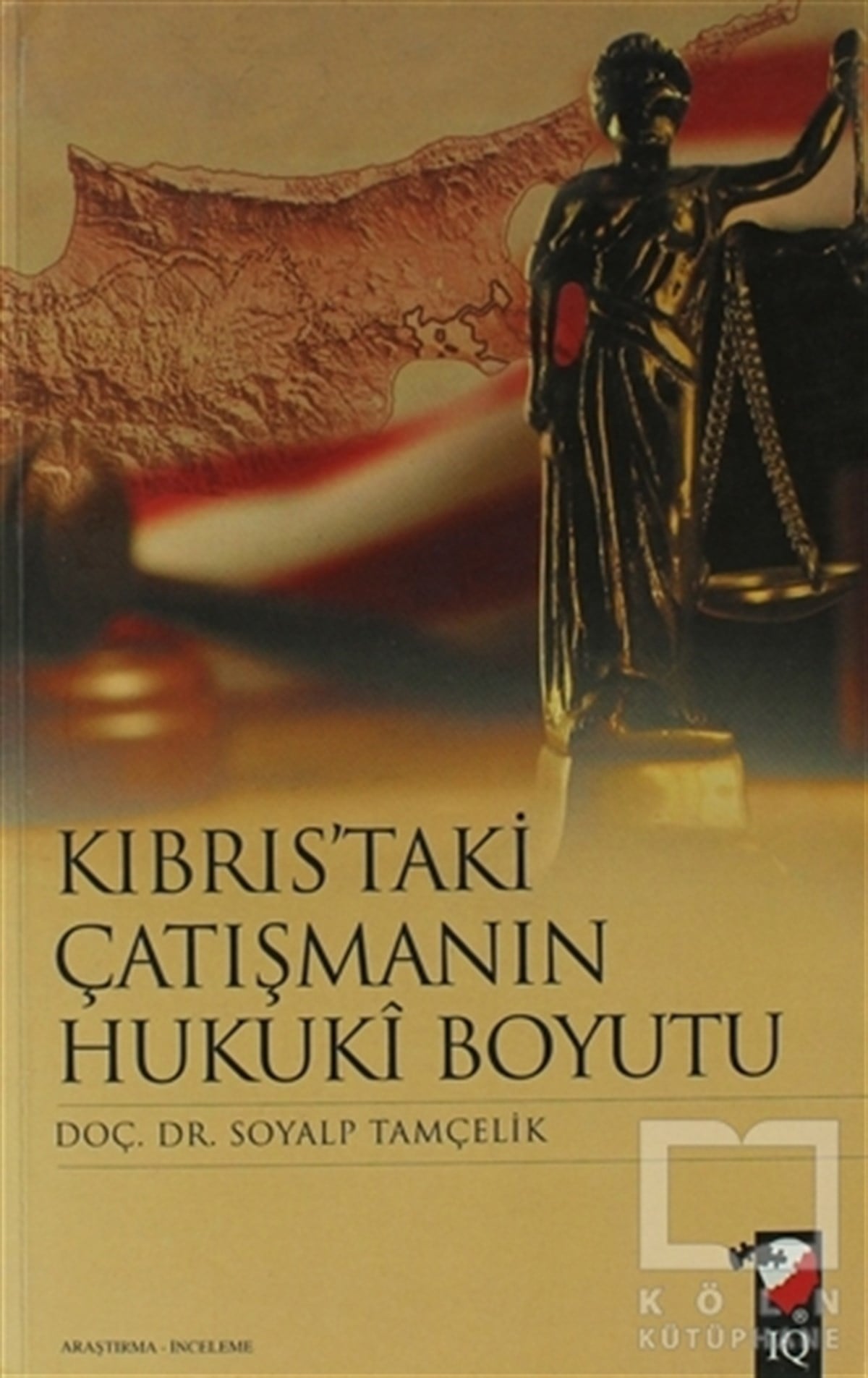 Soyalp TamçelikGenel KonularKıbrıs'taki Çatışmanın Hukuki Boyutu