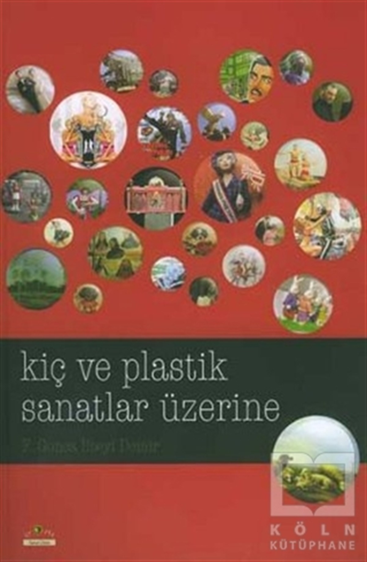 F. Gonca İlbeyi DemirKuramKiç ve Plastik Sanatlar Üzerine