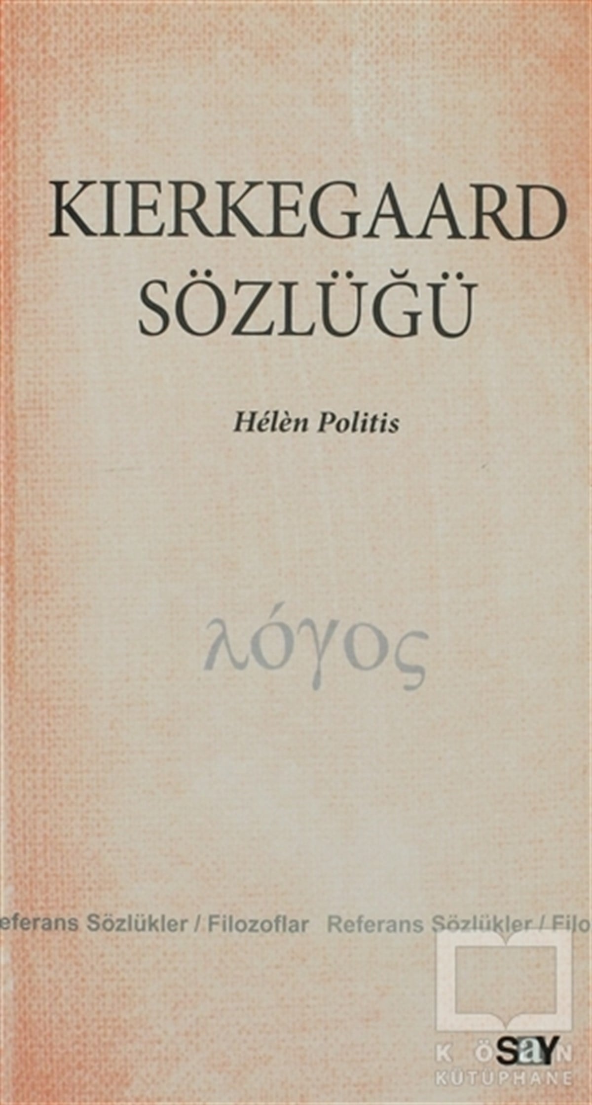 Helen PolitisAraştıma-İnceleme-ReferansKierkegaard Sözlüğü