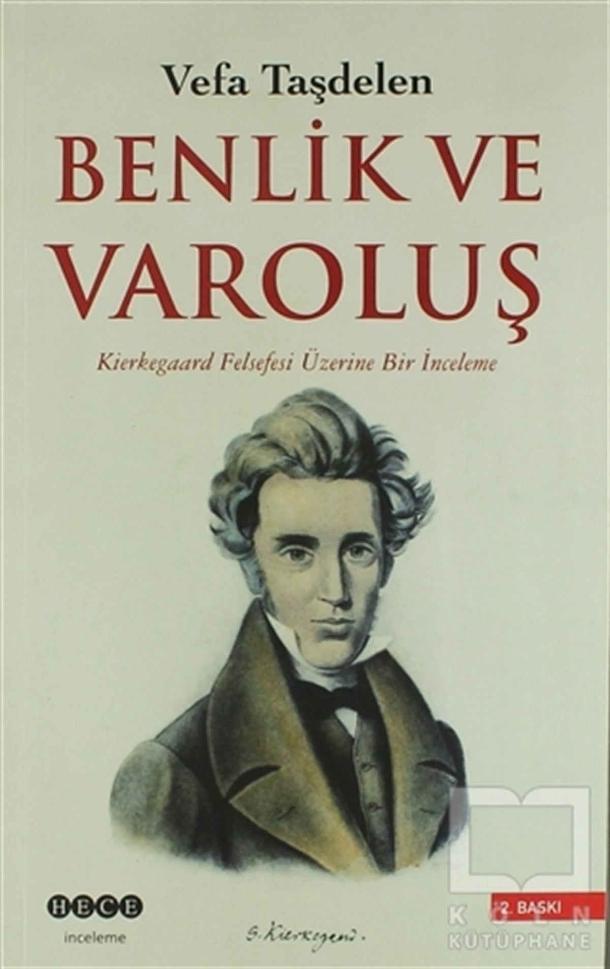 Vefa TaşdelenDüşünceKierkegaard’ta Benlik ve Varoluş