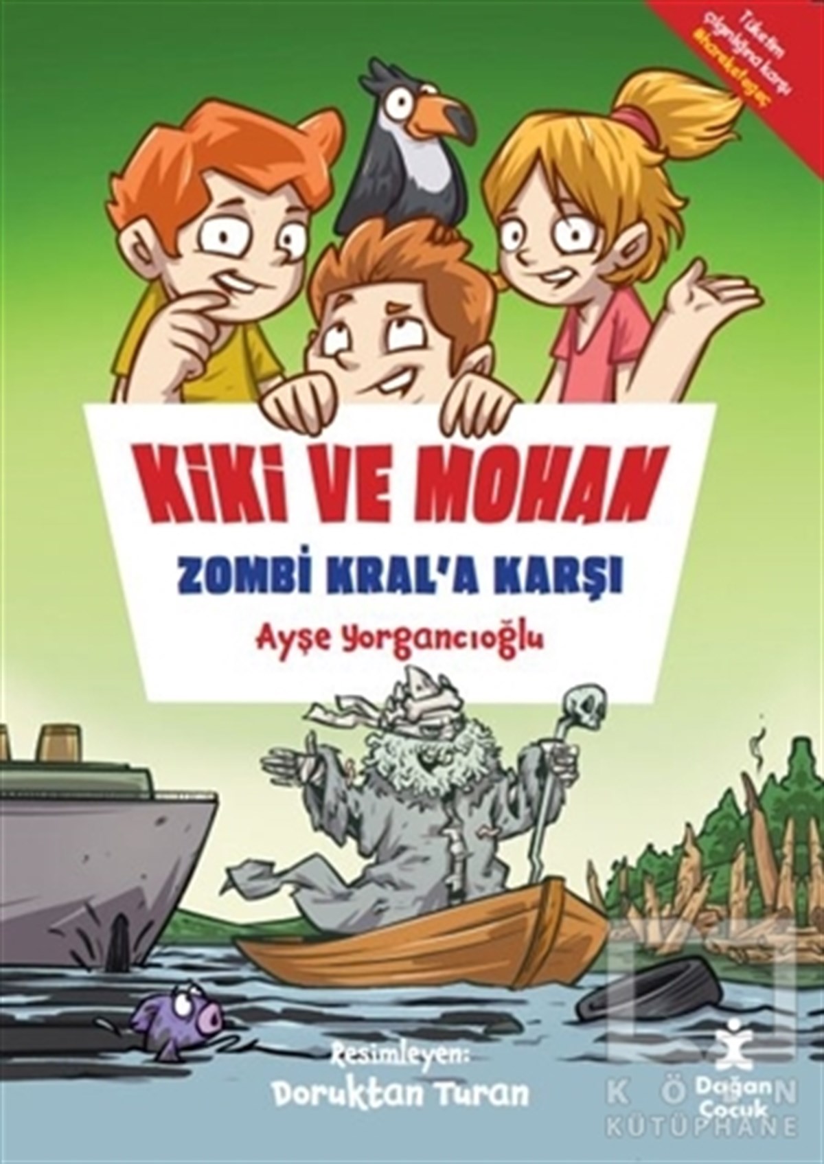 Ayşe YorgancıoğluÇocuk RomanlarıKiki ve Mohan - Zombi Kral’a Karşı
