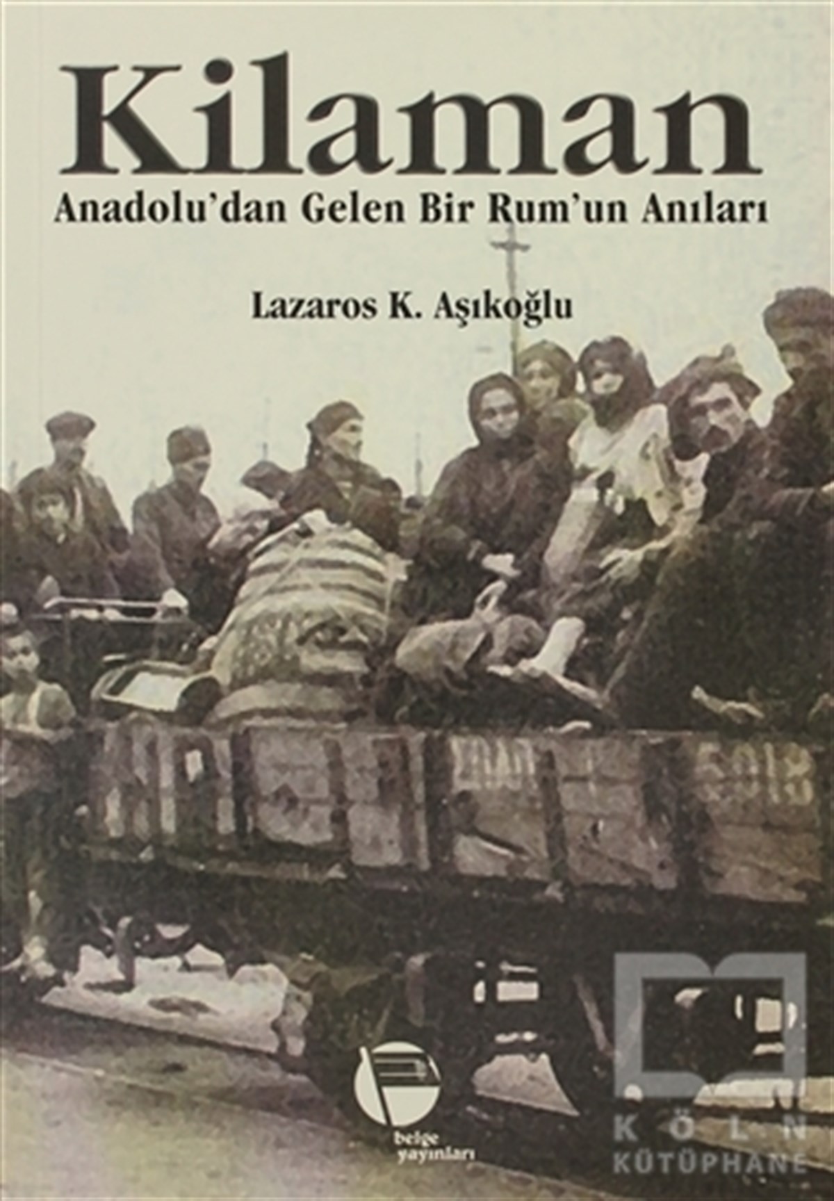 Lazaros K. AşıkoğluAnı - Mektup - GünlükKilaman