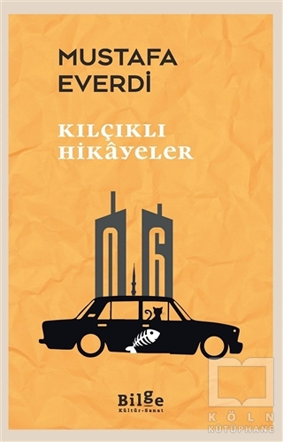 Mustafa EverdiÖyküKılçıklı Hikayeler