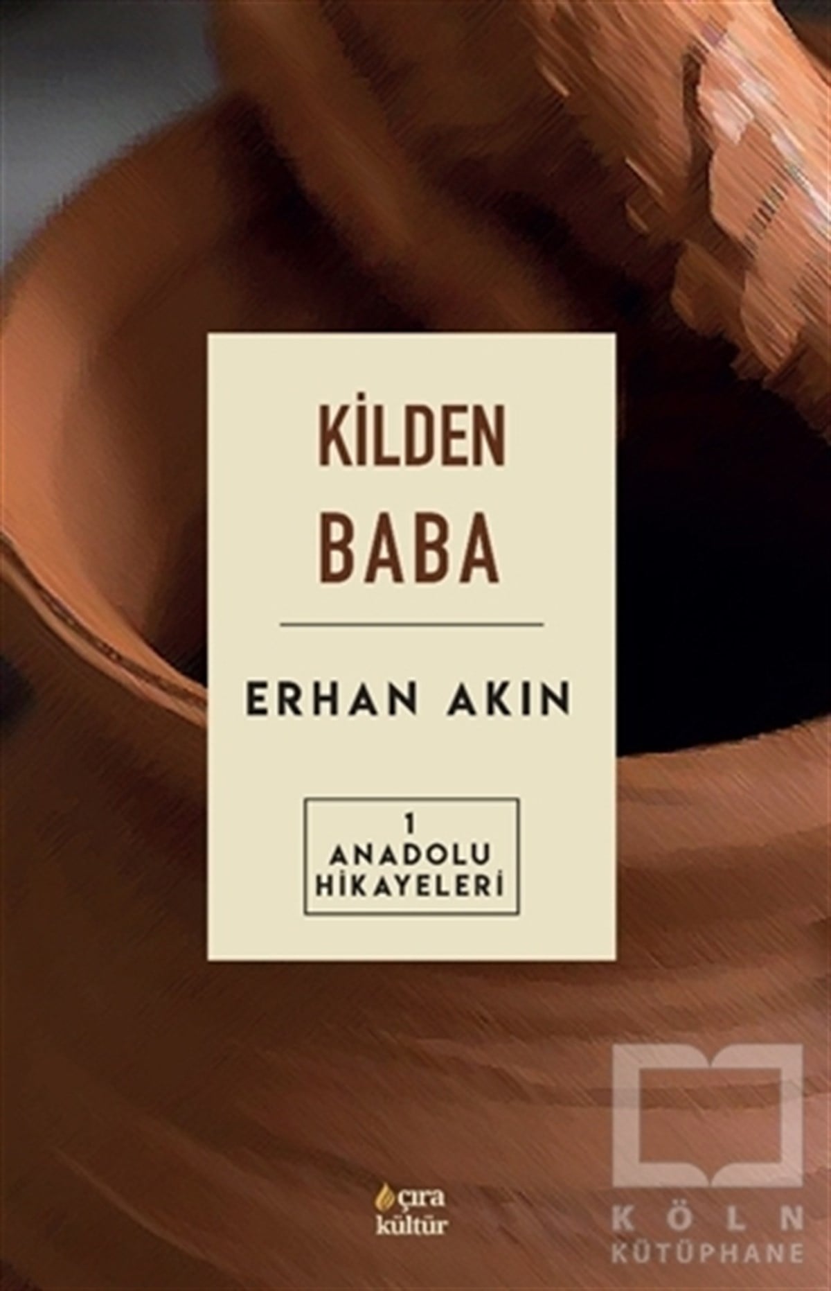 Erhan AkınHikaye (Öykü) KitaplarıKilden Baba
