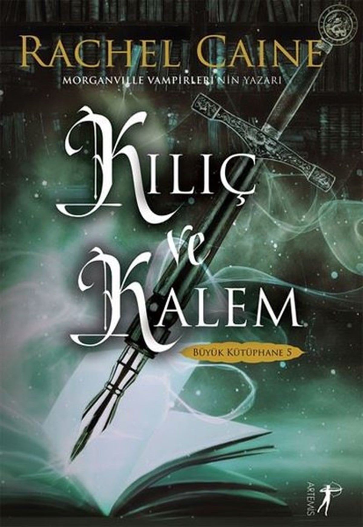 Rachel CaineFantastik Kitaplar & Fantastik RomanlarKılıç ve Kalem - Büyük Kütüphane 5