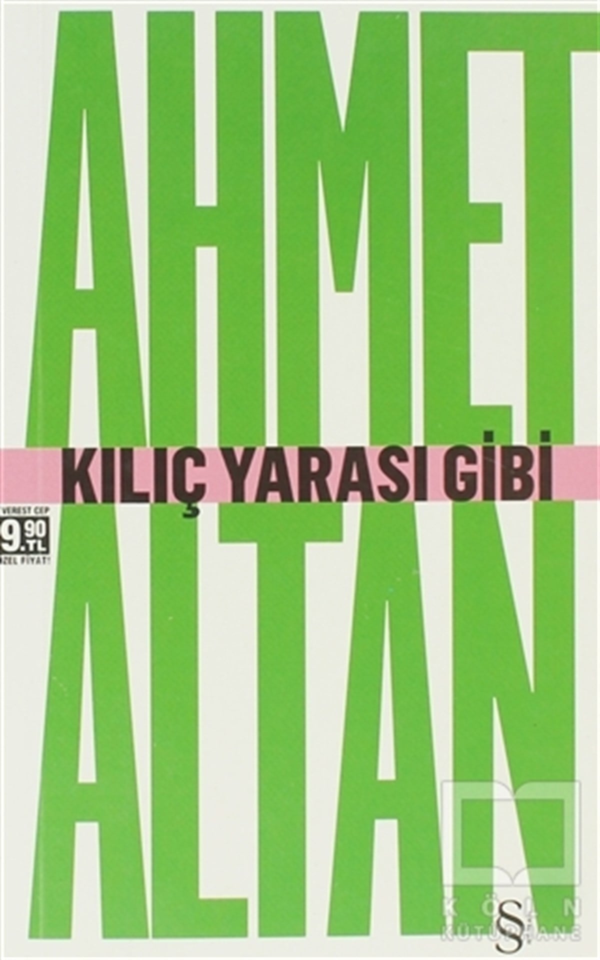 Ahmet AltanTürk EdebiyatıKılıç Yarası Gibi