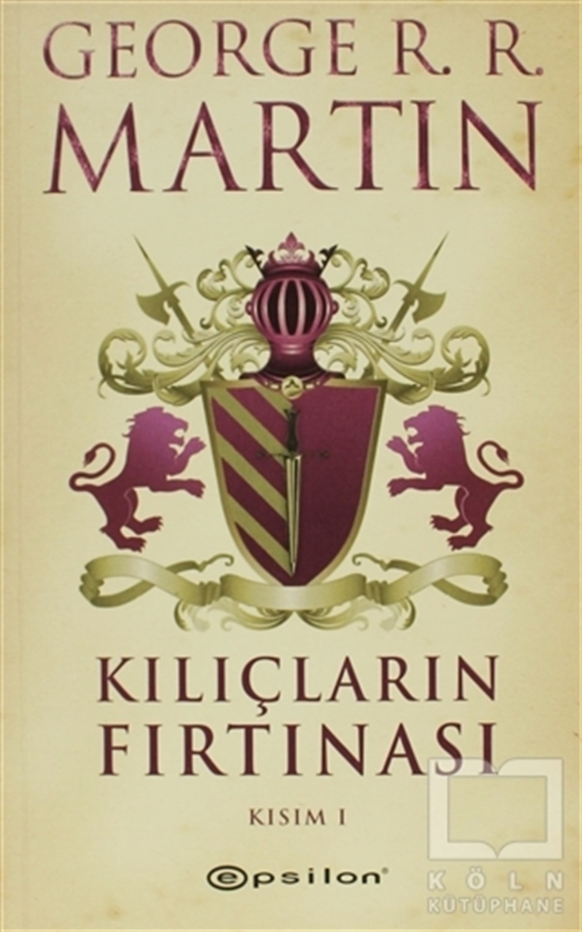 George R. R. MartinFantastikKılıçların Fırtınası Kısım 1
