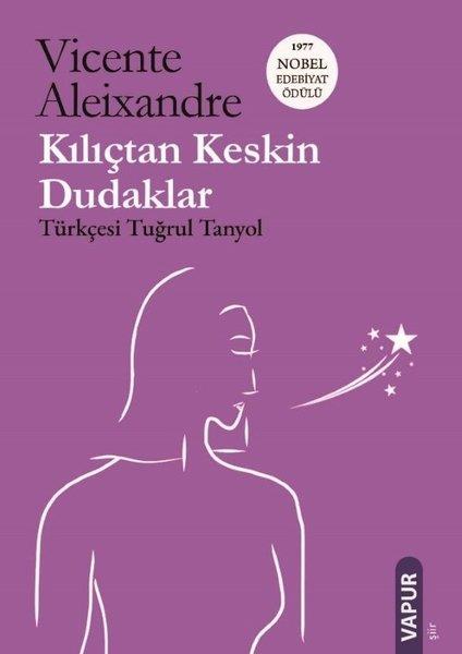 Vicente AleixandreDünya ŞiiriKılıçtan Keskin Dudaklar