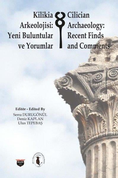 KolektifArkeolojiKilikia Arkeolojisi: Yeni Buluntular ve Yorumlar