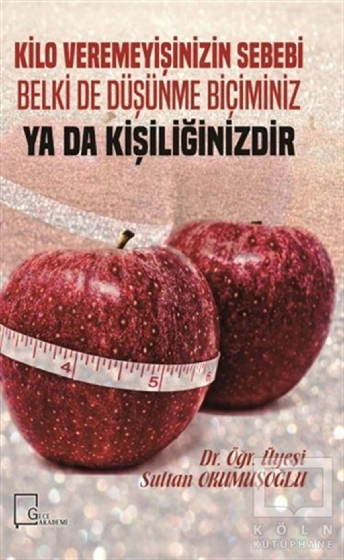 Sultan OkumuşoğluDiğerKilo Veremeyişinizin Sebebi Belki De Düşünme Biçiminiz Ya Da Kişiliğinizdir