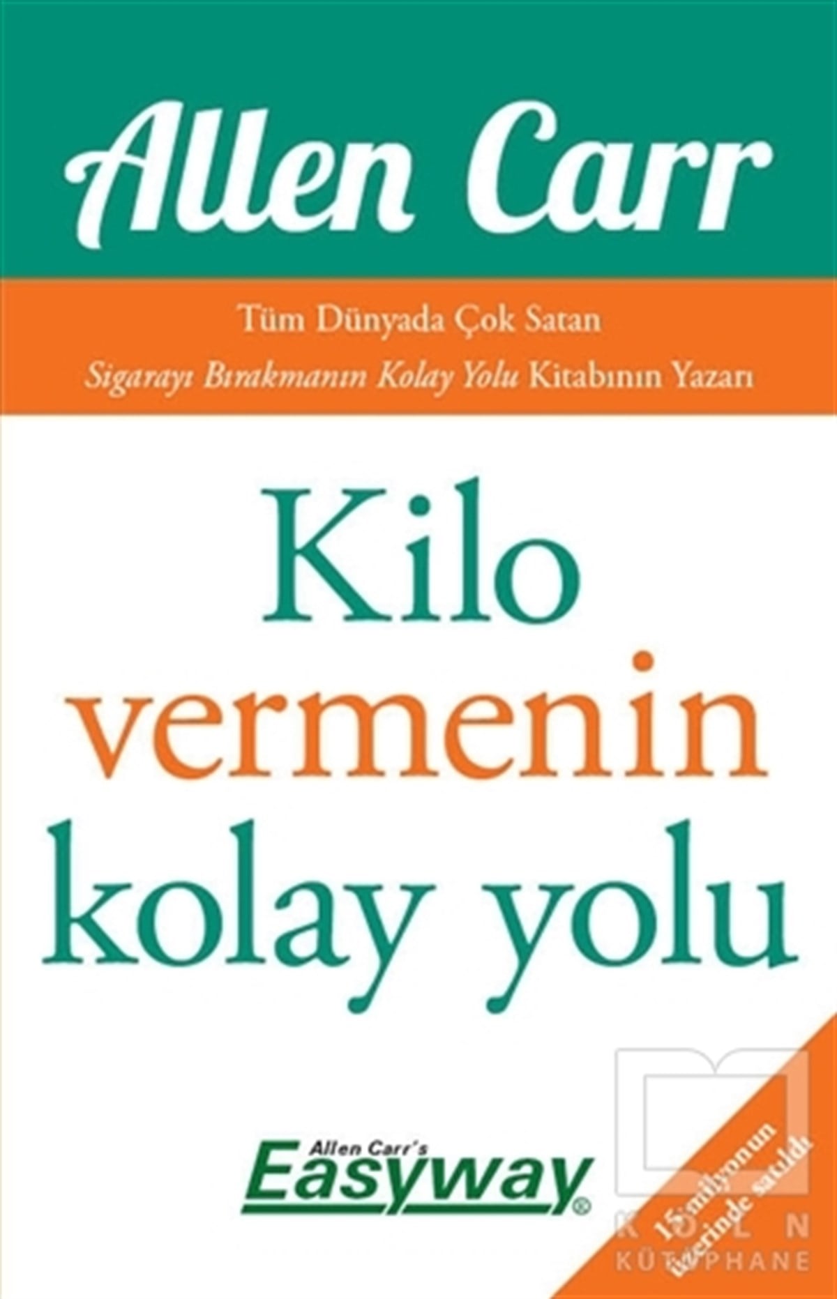 Allen CarrBeslenme ve DiyetKilo Vermenin Kolay Yolu