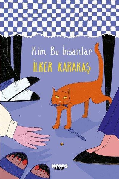 İlker KarakaşHikaye (Öykü) KitaplarıKim Bu İnsanlar