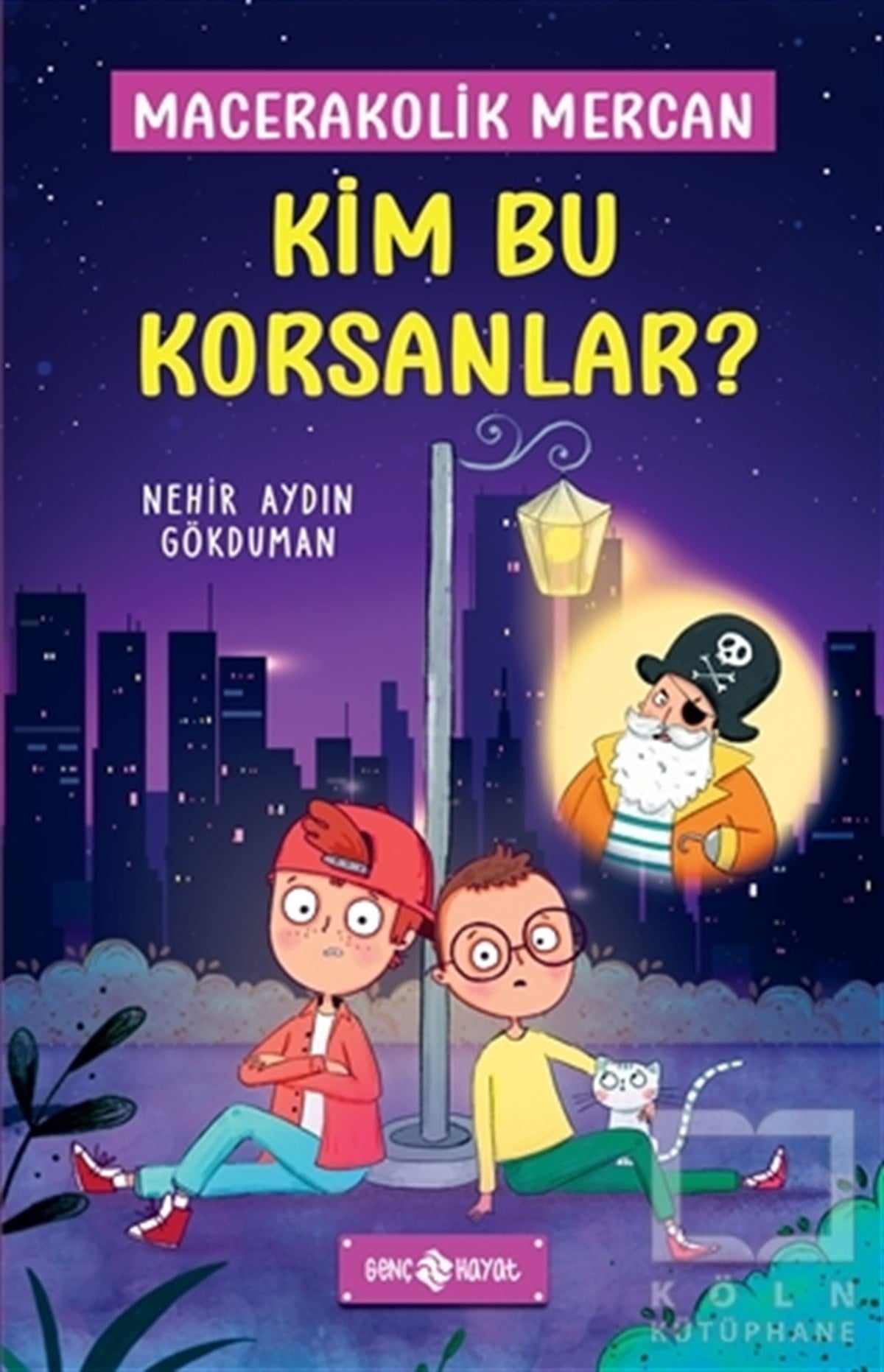 Nehir Aydın GökdumanÇocuk Hikaye KitaplarıKim Bu Korsanlar? - Macerakolik Mercan 3