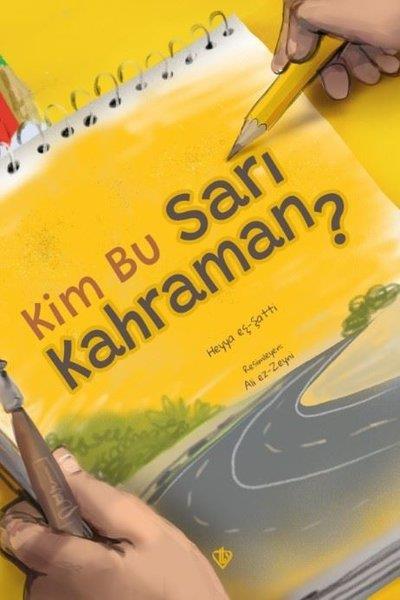 Heyya Eş ŞattiEgitim Etkinlik KitaplariKim Bu Sarı Kahraman?