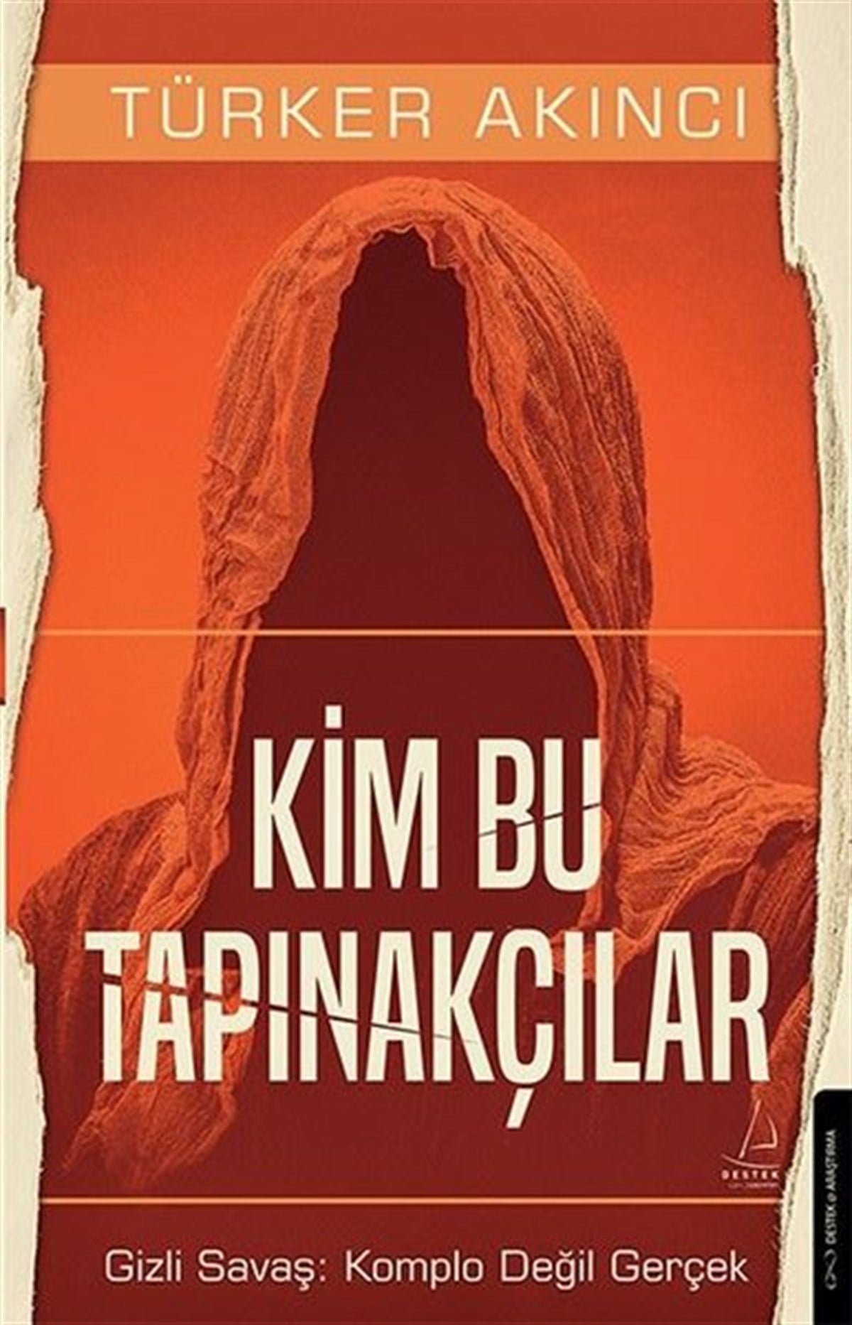 Türker AkıncıDinKim Bu Tapınakçılar - Gizli Savaş: Komplo Değil Gerçek