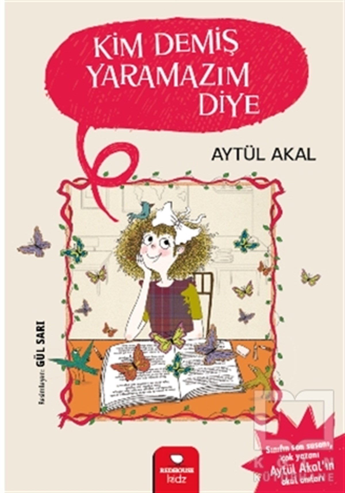 Aytül AkalEtkinlik KitaplarıKim Demiş Yaramazım Diye