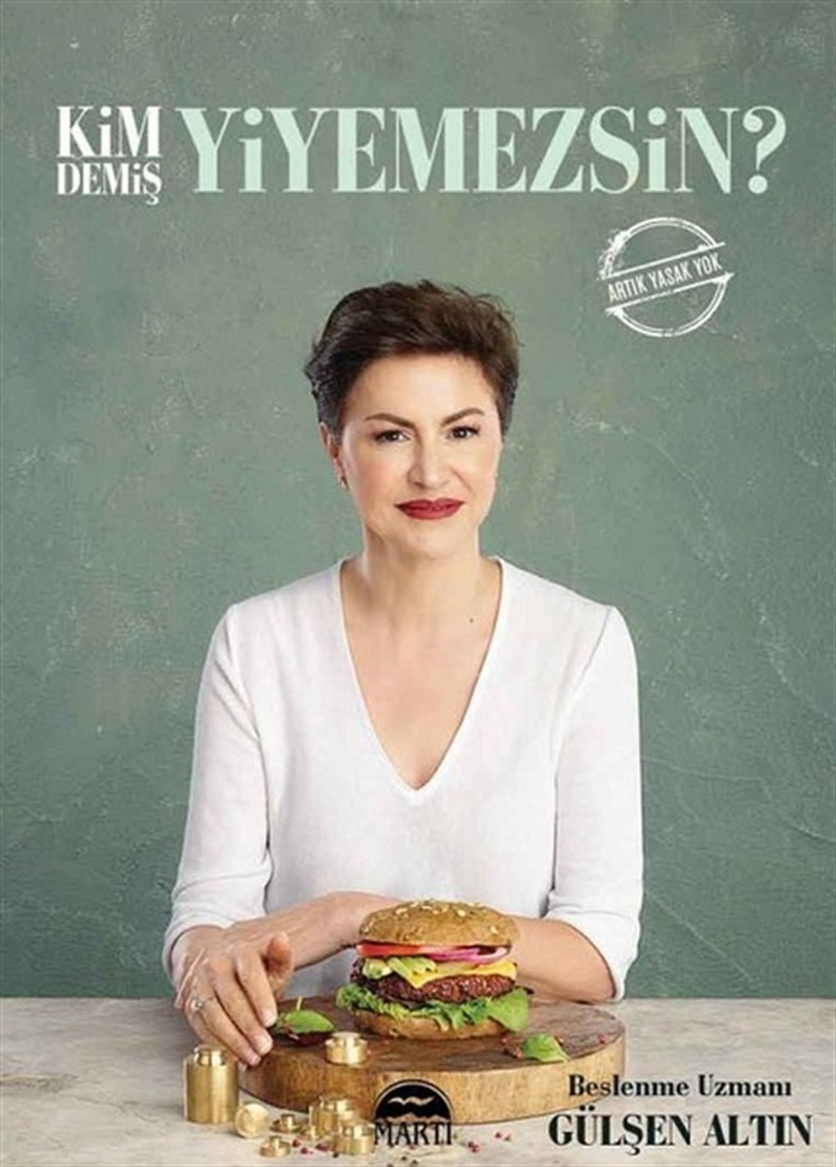 Gülşen AltınBeslenme Kitapları & Diyet KitaplarıKim Demiş Yiyemezsin?