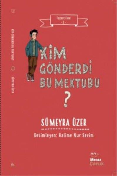 Sümeyra ÜzerÇocuk Gençlik RomanlarıKim Gönderdi Bu Mektubu? Felsefe Fikri 2