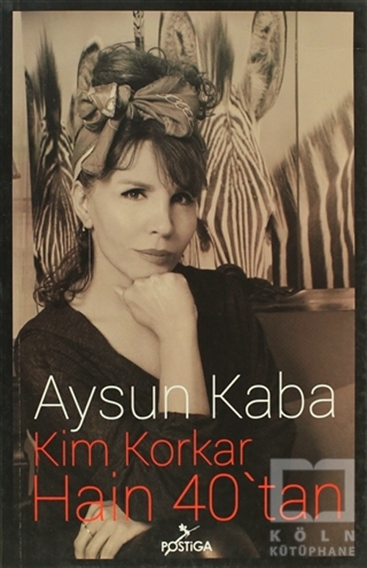 Aysun KabaDiğerKim Korkar Hain 40’tan
