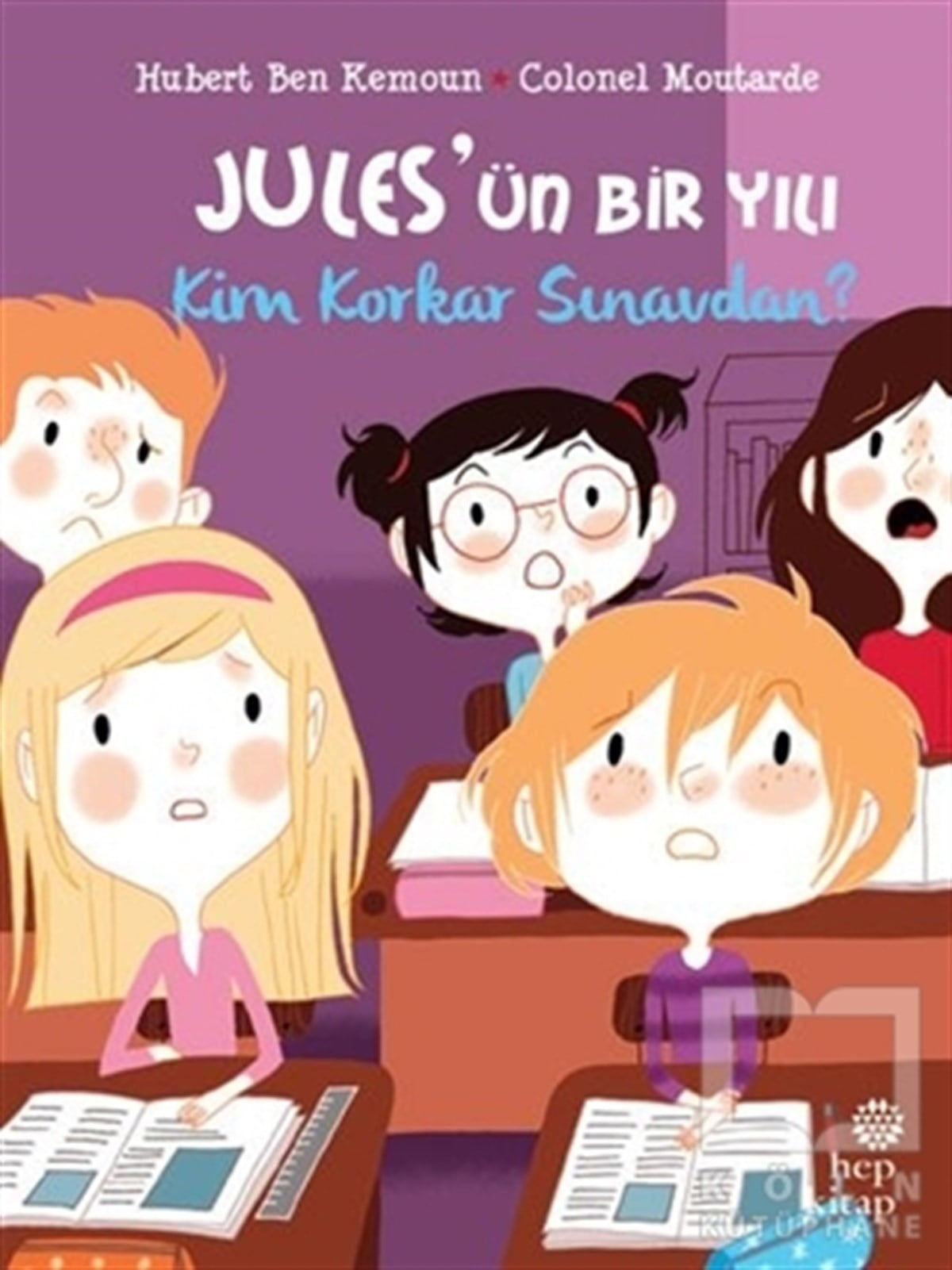 Hubert Ben KemounHikayelerKim Korkar Sınavdan? - Jules’ün Bir Yılı