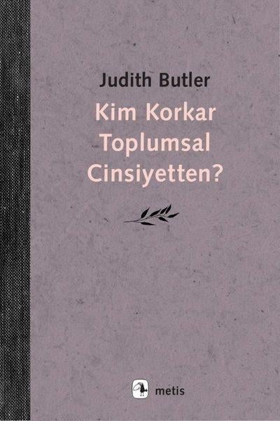 Judith ButlerSosyoloji KitaplarıKim Korkar Toplumsal Cinsiyetten?