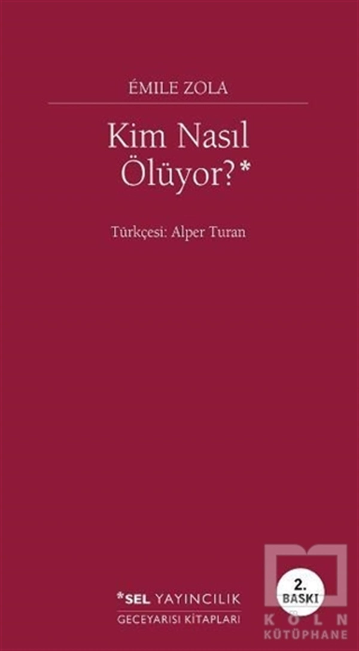 Emile ZolaRomanKim Nasıl Ölüyor?