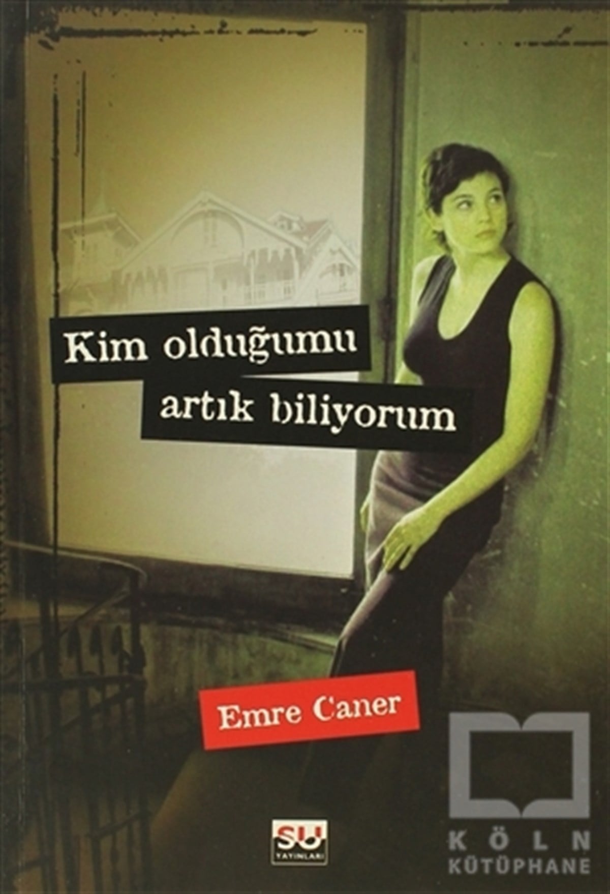 Emre CanerTürk EdebiyatıKim Olduğumu Artık Biliyorum