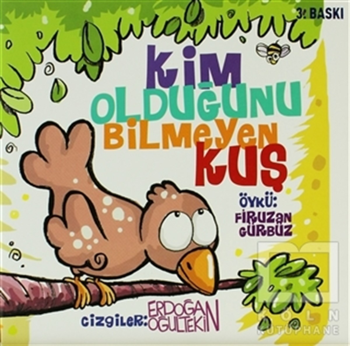 Firuzan Gürbüz GerholdHikayelerKim Olduğunu Bilmeyen Kuş