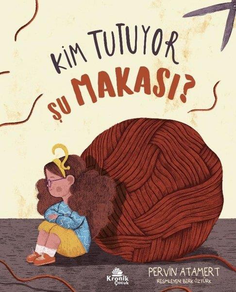 Pervin AtamertEgitim Etkinlik KitaplariKim Tutuyor Şu Makası?