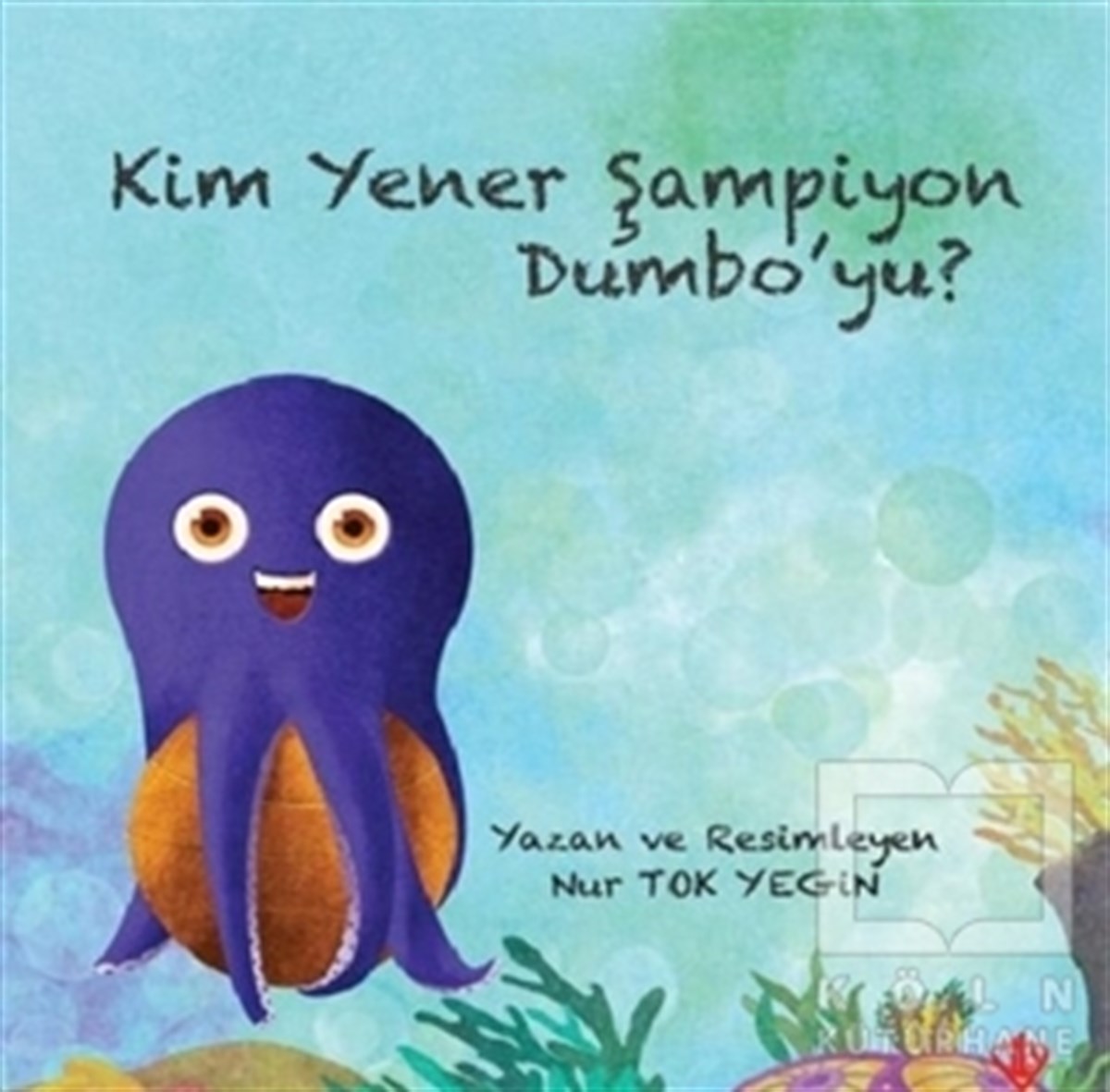 Nur Tok YeginÇocuk Hikaye KitaplarıKim Yener Şampiyon Dumbo’yu?