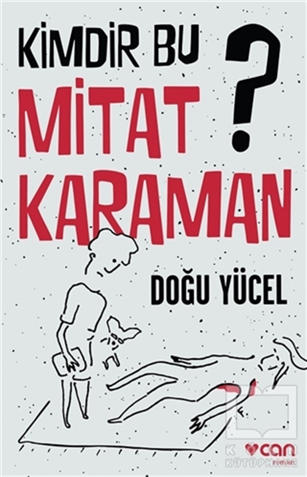 Doğu YücelPolisiyeKimdir Bu Mitat Karaman?